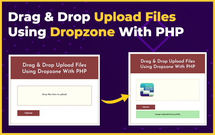 Drag and Drop File Upload Using Dropzone JS and PHP